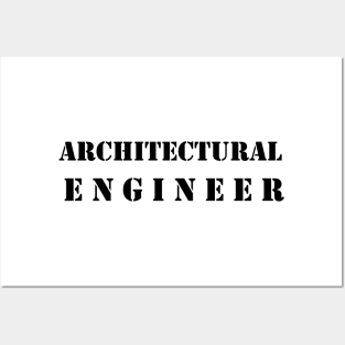 Architectural Engineer T-shitrs Posters and Art